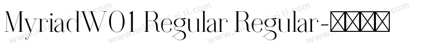 MyriadW01 Regular Regular字体转换